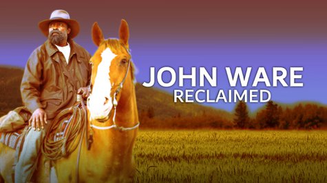 John Ware Reclaimed